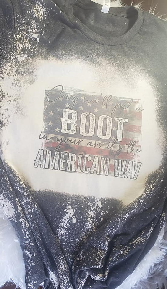 Cause We'll Put A Boot In Your Ass